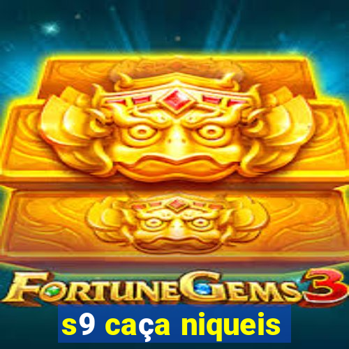 s9 caça niqueis